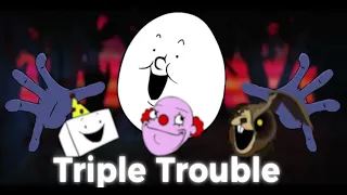 Triple Trouble But Onaf Characters Sing