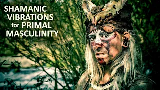 Ignite Your Male Sexual Essence - The Shamanic Sounds and The Music of The Prehistoric Forest