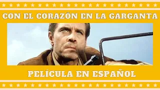 Con el Corazón en la Garganta | Western | Película Completa en Español