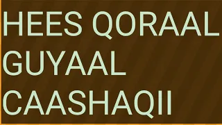 hees qoraal (guyaal cashaqii) xasan adan samatar iyo sahra axmed subscribe and share