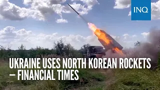 Ukraine uses North Korean rockets — Financial Times