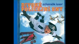 Zdeněk Izer  - Divoké policejní sny  - celé