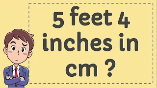 5 Feet 4 Inches in CM