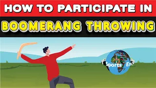 How to Participate in Boomerang Throwing?