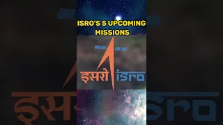 ISRO's 5 Upcoming Missions #isro #india #mission #chandrayaan3 #adityal1 #space #shorts