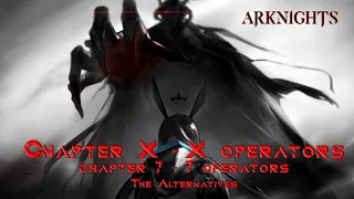 [ARKNIGHTS FR] Chapter 7 - 7 operators - The Alternatives