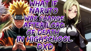 What if Naruto was Change After Lord of Death in Highschool Dxd ?Movie 1