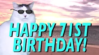 HAPPY 71st BIRTHDAY! - EPIC CAT Happy Birthday Song