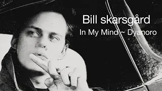 Bill skarsgård ~ In My Mind ~ Dyanoro