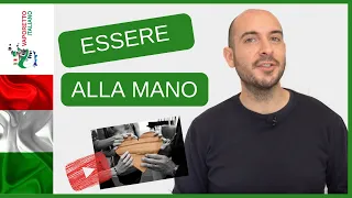 Espressione naturale "ESSERE ALLA MANO" | Parla italiano naturalmente