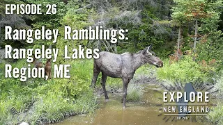 ENE TV Ep. 26: "Rangeley Ramblings" Rangeley Lakes Region, Maine