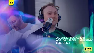 Luke Bond - A State Of Trance Episode 1091 (ADE Special) Guest Mix