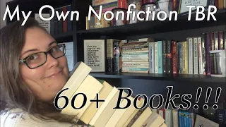 My Entire Owned Nonfiction TBR!!!