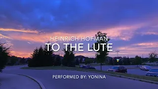 To the lute, Op.37 No.1 - Heinrich Hofmann (RCM Lvl 9 Etude from the 2015 celebration series)