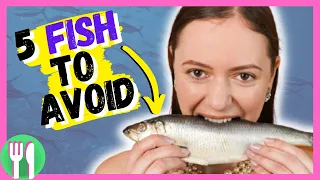 5 Fish You Should NEVER Eat