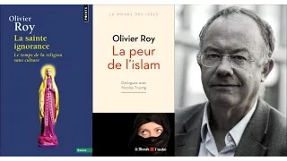 Le djihadisme au temps de la religion sans culture - Olivier Roy (2016)