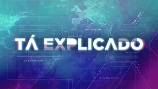 ESPECIAL TÁ EXPLICADO - 18/09/21