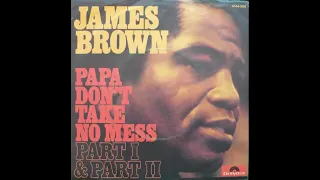James Brown – Papa Don't Take No Mess (instrumental loop) Funk / Soul