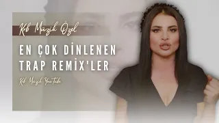 En Çok Dinlenen Türkü Trap Remix'ler 2022