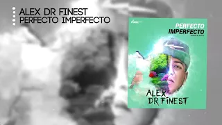 Alex DR Finest  - Perfect Imperfecto (Rap Cristiano 2018)