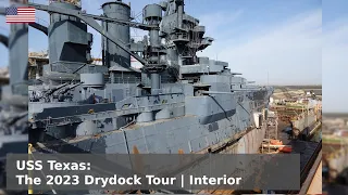 USS Texas in Drydock - 2023 (Lets go inside!)