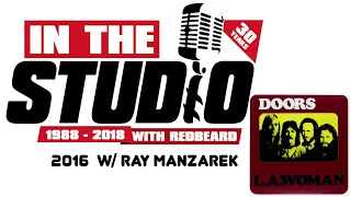 In The Studio with Redbeard - The Doors - LA Woman - 2016 - Ray Manzarek, Jim Morrison