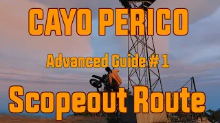 Cayo Perico - #1 Route & Scope [ Advanced Guide ] [ GTA 5 Online ] Explained by a Speedrunner