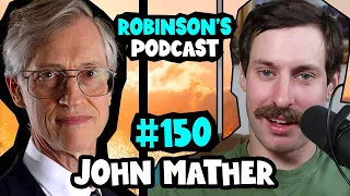 John Mather: The Big Bang and the Cosmic Microwave Background | Robinson's Podcast #150