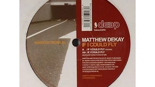 Matthew Dekay ‎– If I Could Fly (Original)