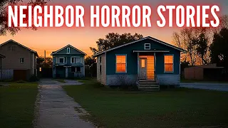 True CREEPY NEIGHBOR Horror Stories (Vol. 20)