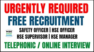 Safety Officer, HSE Officer/Supervisor/Manager Hiring | Telephonic/Online Interview @hsestudyguide