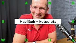 Petr Havlíček o ketodietě: Pokud je někdo tak blbej a koupí si to, je to jeho problém...