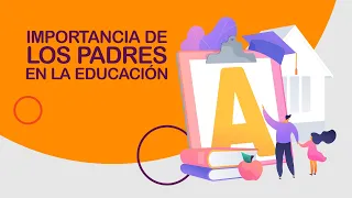 Importancia De Los Padres En la Educación