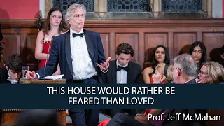Prof. Jeff MacMahan | This House Would Rather Be Feared Than Loved | 6/8