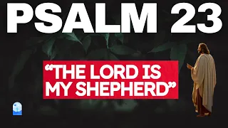 PSALM 23 | The Most Powerful Prayer To Ease Your Life!