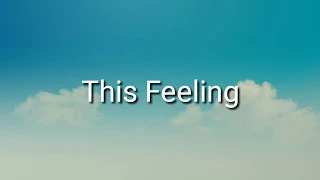 This Feeling - The Chainsmokers feat Kelsea Ballerini (video lyrics)