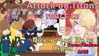 Attack on Titans react to Mikasa's past life as Cayena || 1/2 || OverShaker AMU || Original Idea