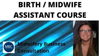 Birth / Midwife Assistant Online Course AVAILABLE