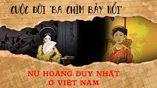 Chuyện ít ai biết về nữ hoàng duy nhất ở Việt Nam: Cuộc đời "ba chìm bảy nổi" của Lý Chiêu Hoàng