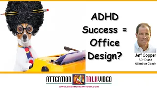 ADHD, Working Memory, and Office Design