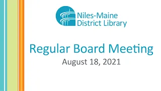Regular Board Meeting - August 18, 2021