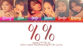 Apink (에이핑크) – %% (Eung Eung) (응응) (Color Coded Lyrics/Han/Rom/Eng/Pt-Br)