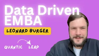 From Data to FinTech: The Transformative Journey of Leonard Burger, Powered by an EMBA