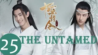 ENG SUB《The Untamed》EP25——Starring: Xiao Zhan, Wang Yi Bo, Meng Zi Yi
