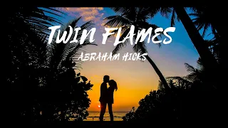 The Twin flame Abraham Hicks