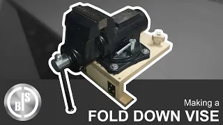 An Awesome Space Saver / Making a fold down Vise