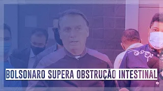 Bolsonaro tem sonda retirada e anuncia alta médica após obstrução intestinal