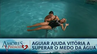 Aguiar ajuda Vitória a superar o medo da água | Amores Verdadeiros (16/03/21)