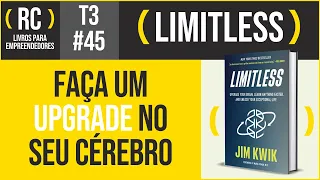 Sem Limites (Limitless) - #Resumo do #livro de Jim Kwik [VÍDEO]
