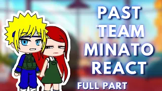 Past Team Minato react to future (Full Video)